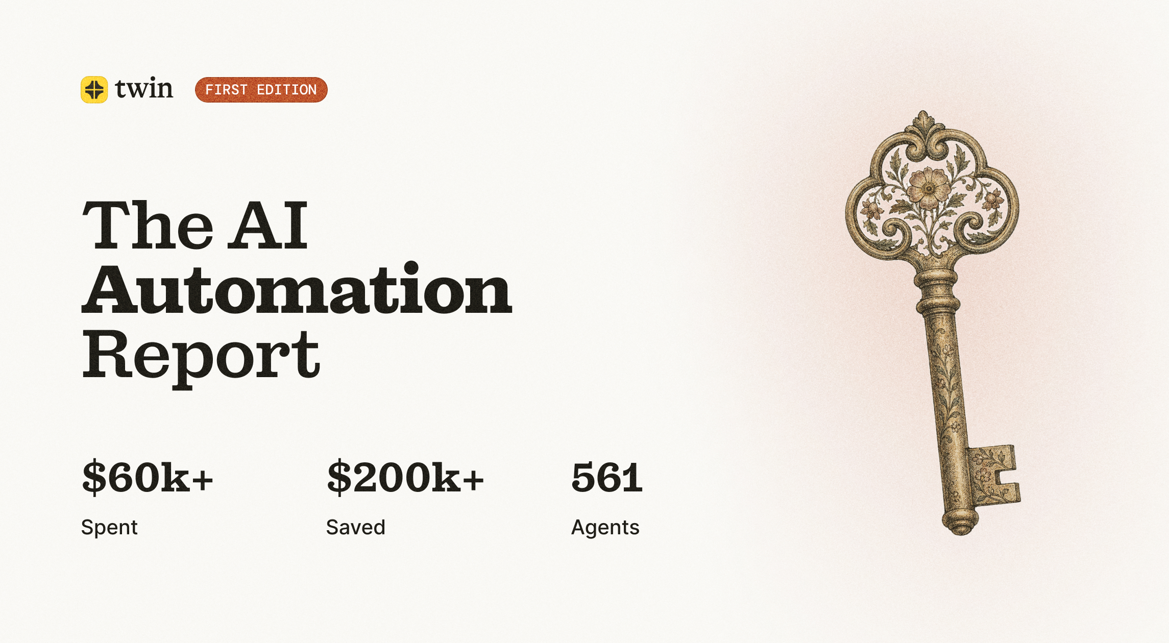 Cover of The AI Automation Report, Edition 1, showing an antique key and headline figures of $60k spent, $200k saved, and 561 agents.